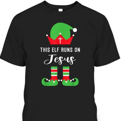 This Elf Runs On Jesus Christian Religious Christmas T-Shirt