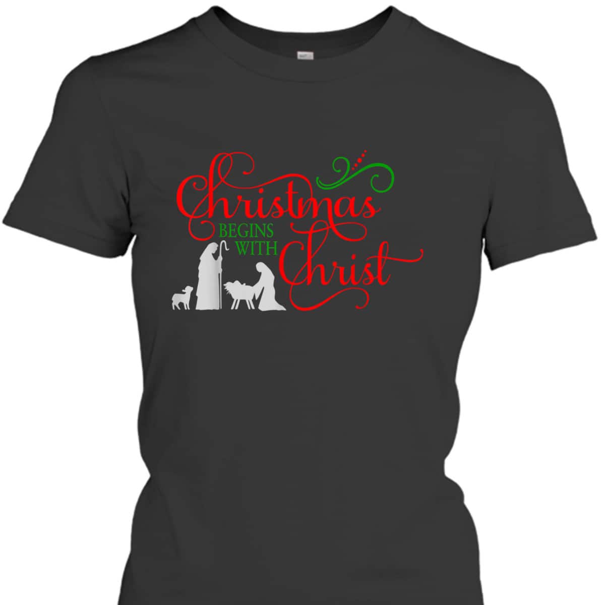 Christmas Begins With Christ Xmas T-Shirt For Christians