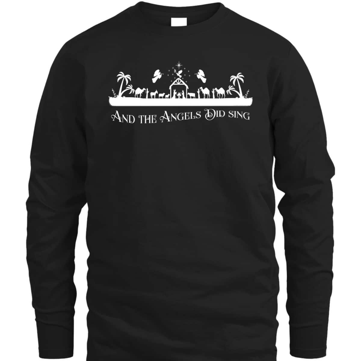 Christian Nativity And The Angels Did Sing Christmas Religious T-Shirt