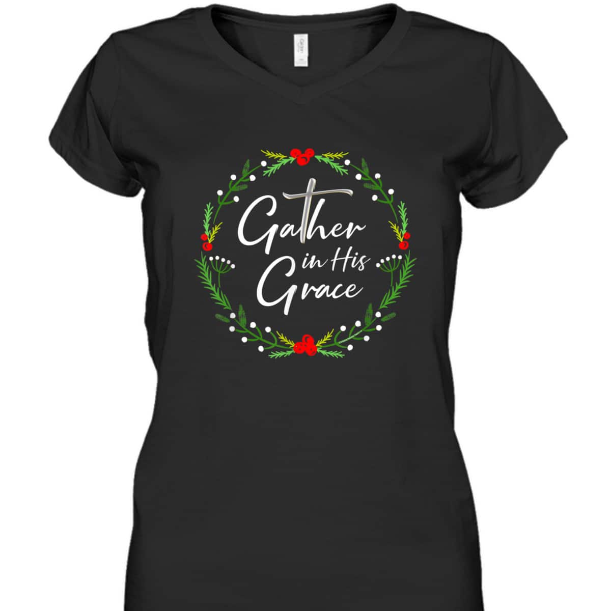 Pretty Christmas Gather In His Grace Christian T-Shirt Pretty Christmas Gather In His Grace Christian T-Shirt