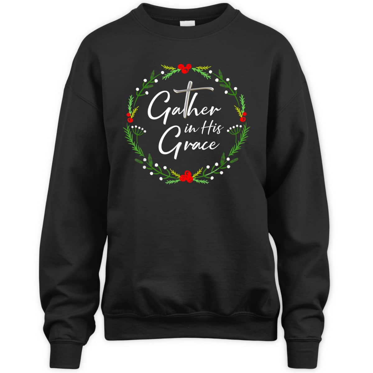 Pretty Christmas Gather In His Grace Christian T-Shirt Pretty Christmas Gather In His Grace Christian T-Shirt