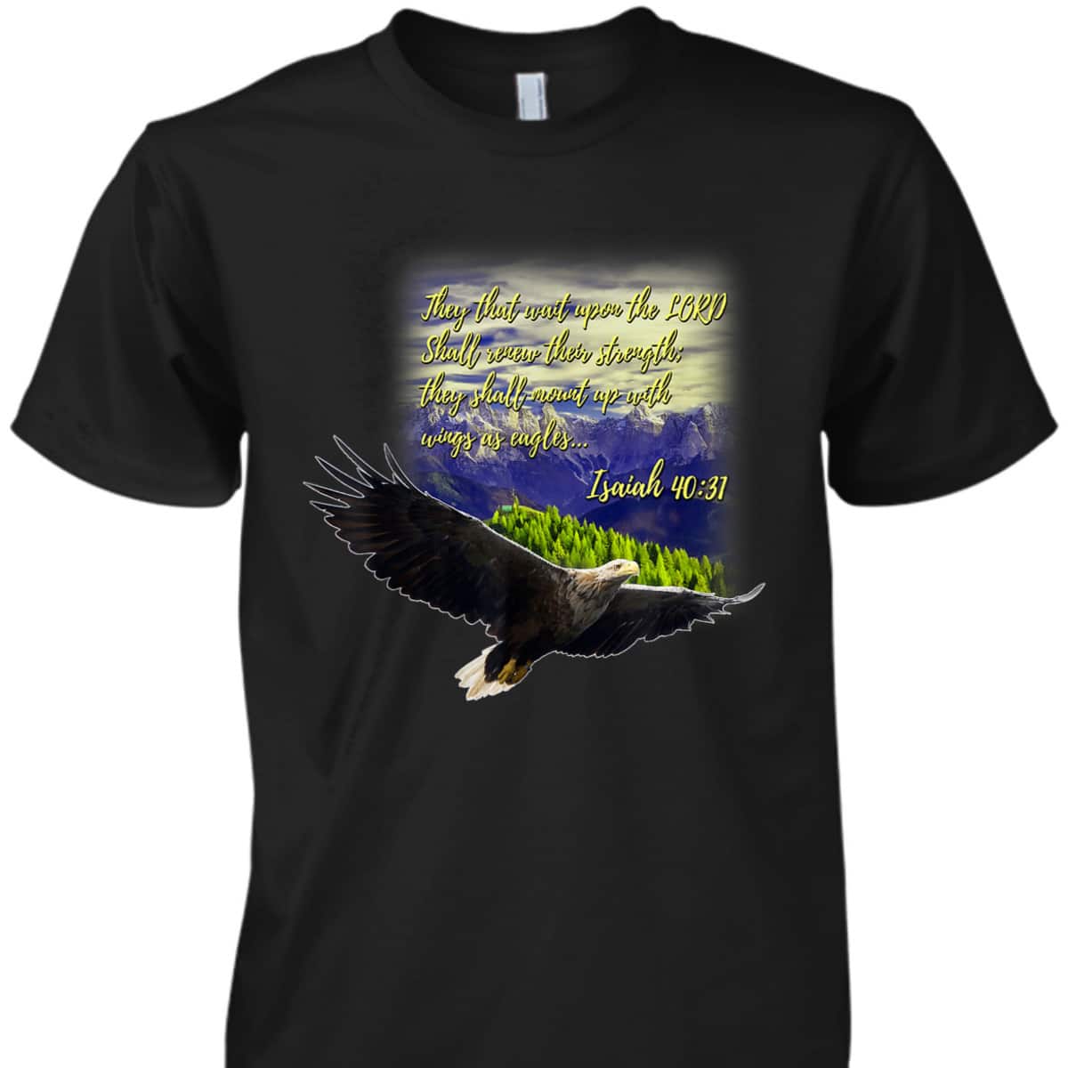 Mount Up WIth Wings As Eagles Christian Bible Verse Isaiah 40:31 T-Shirt