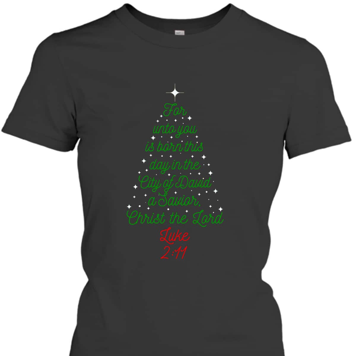 Savior Is Born Bible Verse Christmas Tree Holiday Religious Luke 2:11 T-Shirt