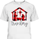 True Story Christmas Manger Nativity Scene Buffalo Plaid T-Shirt