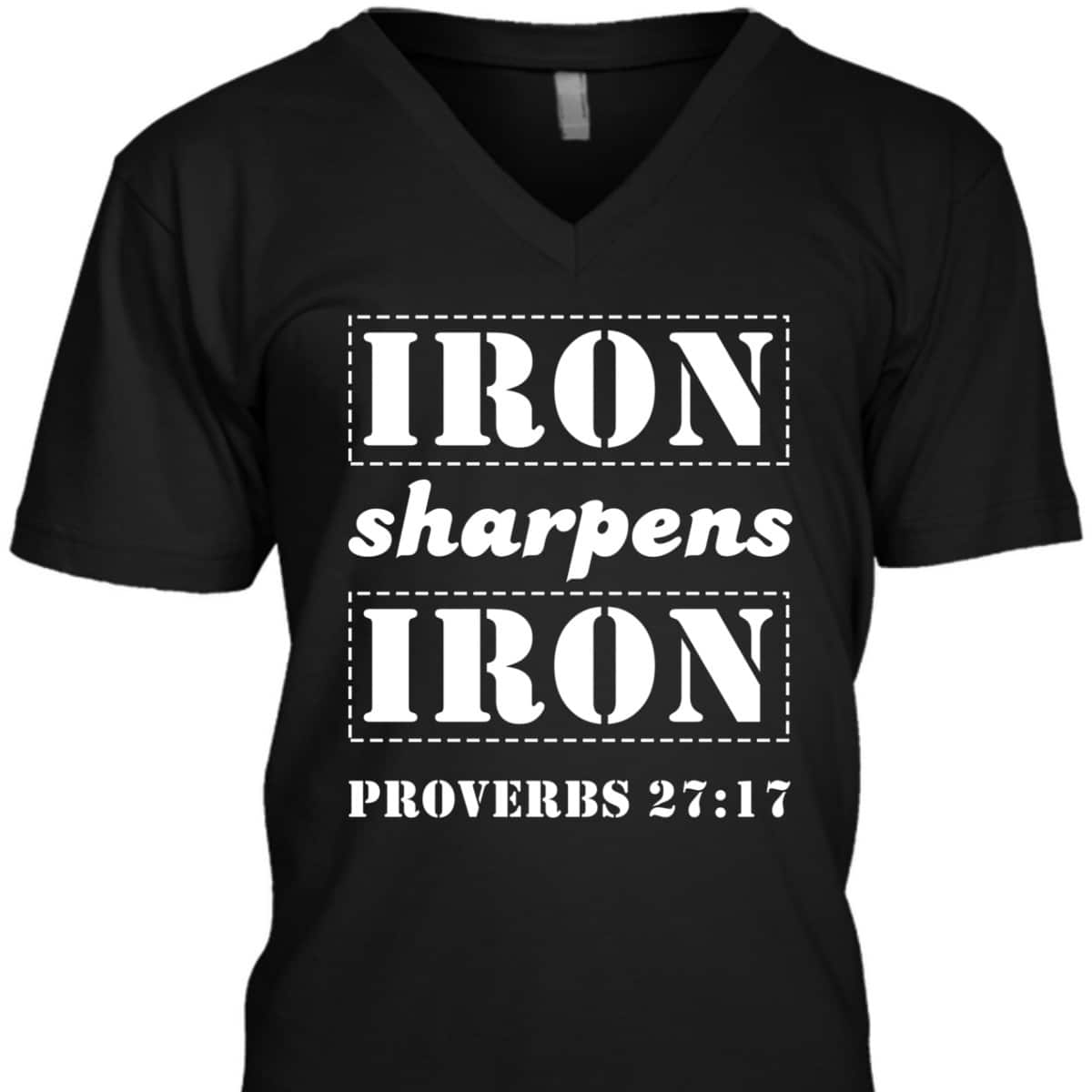 Iron Sharpens Iron Christian Bible Verse Proverbs 27:17 T-Shirt Iron Sharpens Iron Christian Bible Verse Proverbs 27:17 T-Shirt