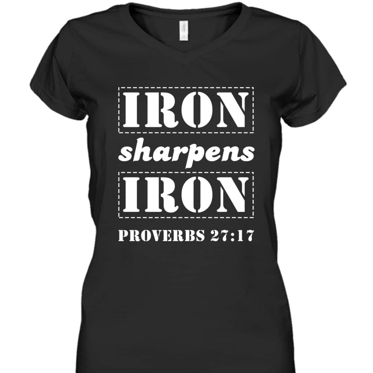 Iron Sharpens Iron Christian Bible Verse Proverbs 27:17 T-Shirt Iron Sharpens Iron Christian Bible Verse Proverbs 27:17 T-Shirt