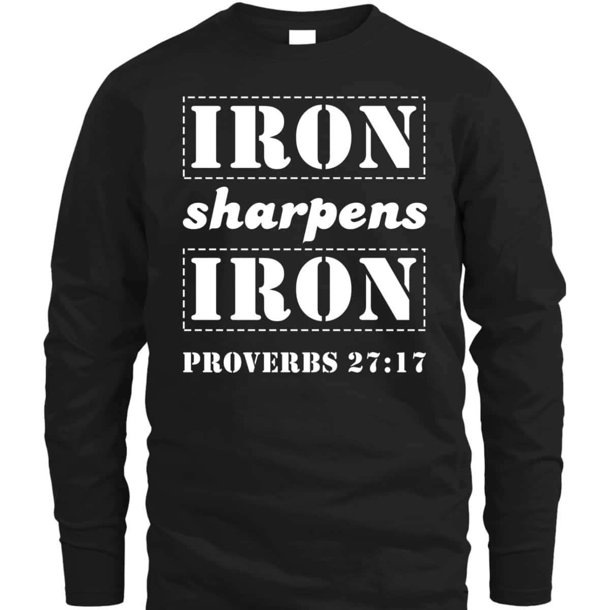 Iron Sharpens Iron Christian Bible Verse Proverbs 27:17 T-Shirt