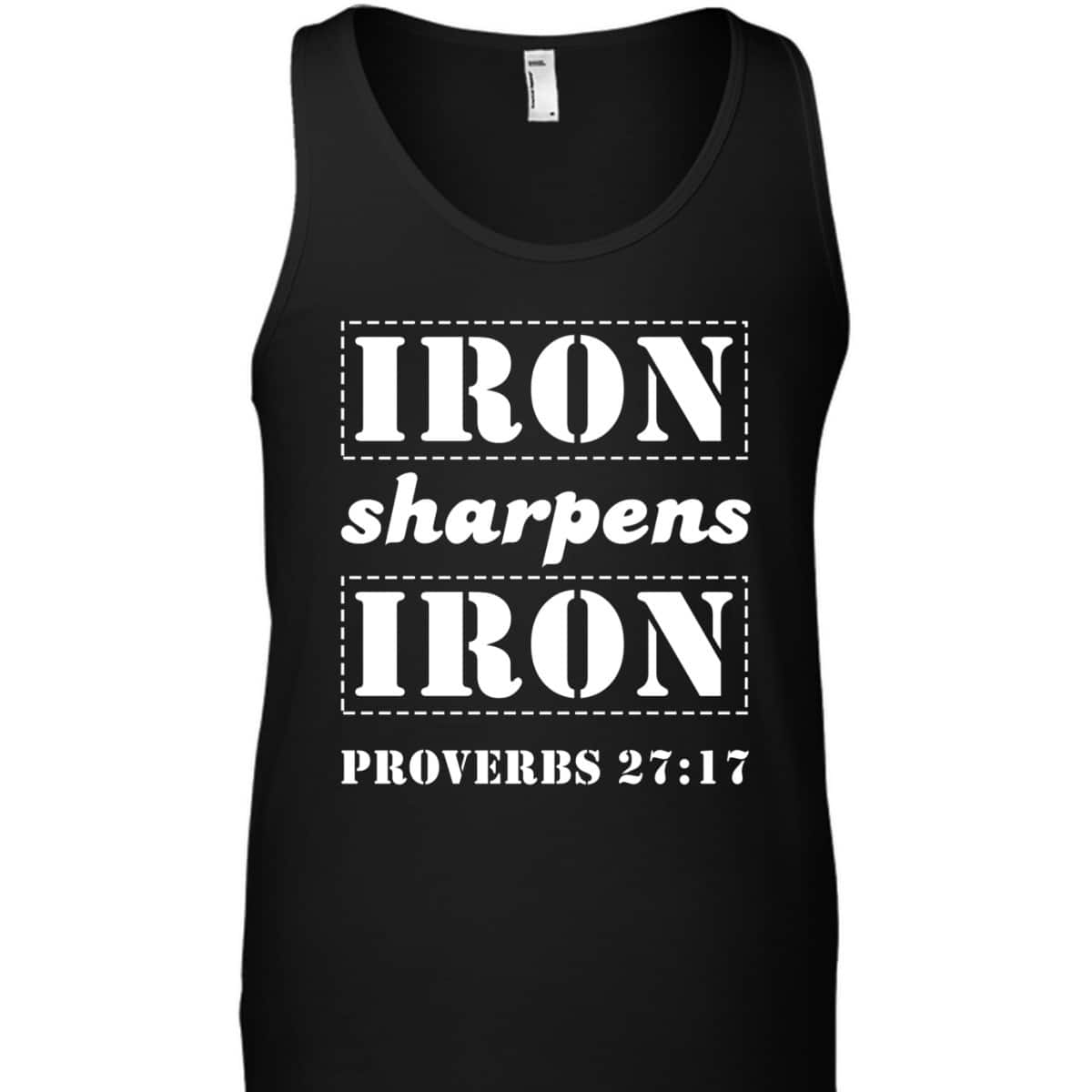 Iron Sharpens Iron Christian Bible Verse Proverbs 27:17 T-Shirt Iron Sharpens Iron Christian Bible Verse Proverbs 27:17 T-Shirt