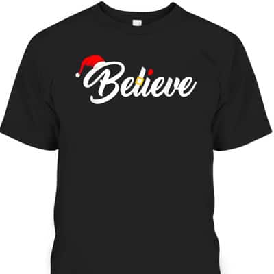 Believe Merry Christmas Santa Hat Christian Faith T-Shirt