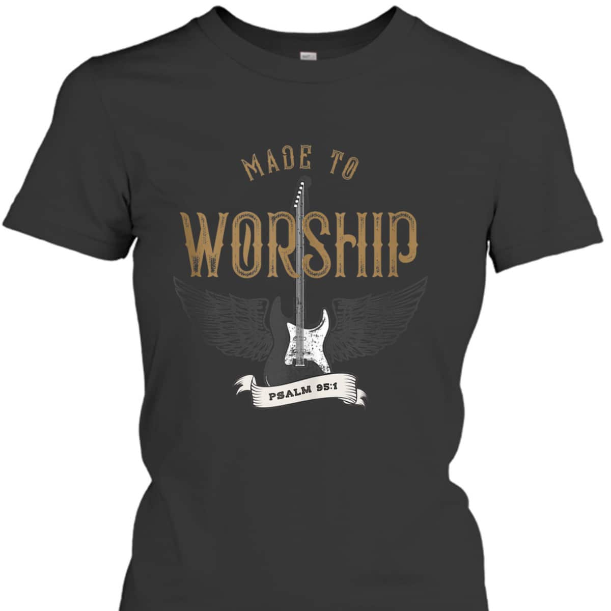 Made To Worship Psalm 95:1 Christian Worship Bible Verse T-Shirt Made To Worship Psalm 95:1 Christian Worship Bible Verse T-Shirt