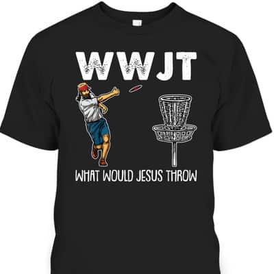 What Would Jesus Throw Christmas WWJT Disc Golf Christian T-Shirt