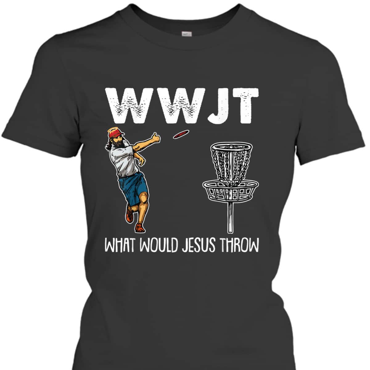 What Would Jesus Throw Christmas WWJT Disc Golf Christian T-Shirt What Would Jesus Throw Christmas WWJT Disc Golf Christian T-Shirt