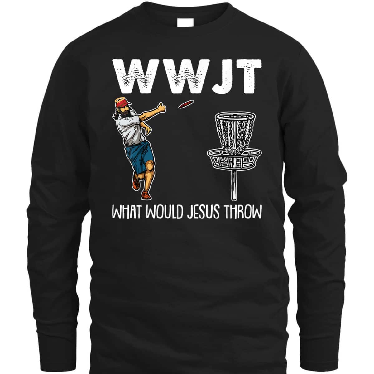 What Would Jesus Throw Christmas WWJT Disc Golf Christian T-Shirt What Would Jesus Throw Christmas WWJT Disc Golf Christian T-Shirt