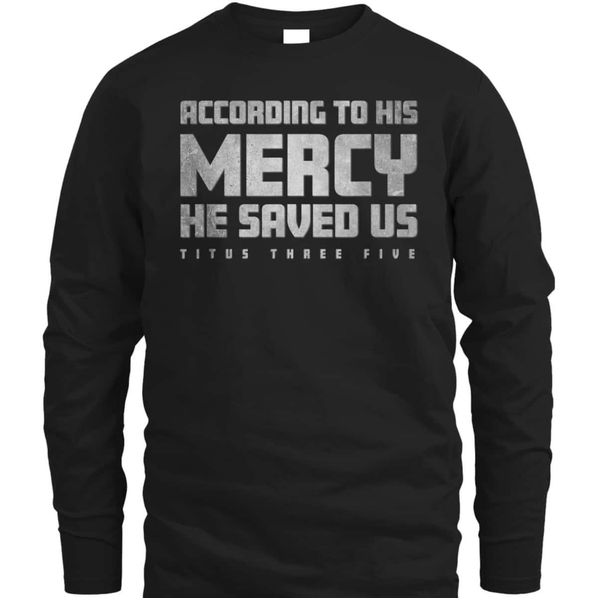 Titus 3:5 He Saved Us Religious Christian Bible Verse T-Shirt