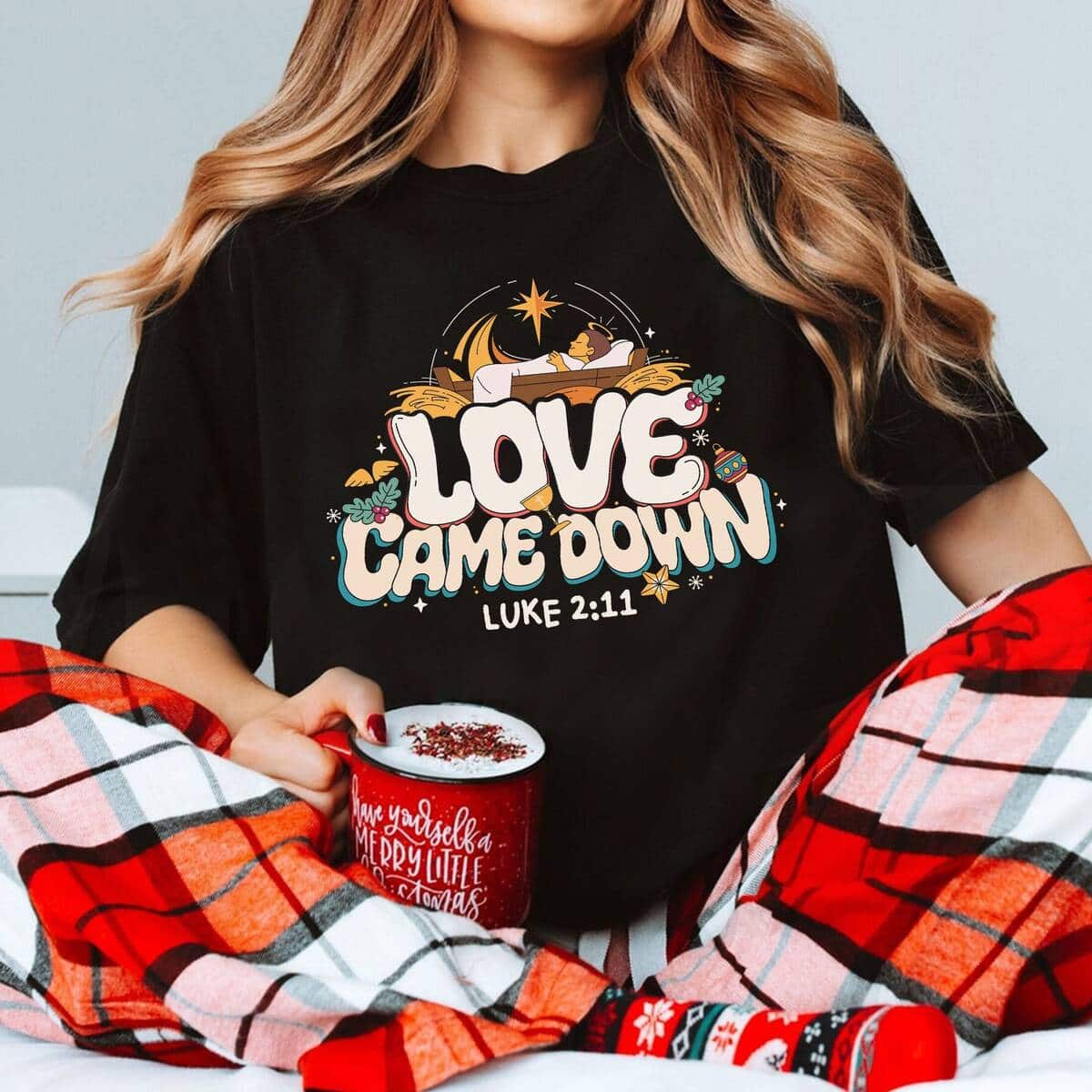 Love Came Down Bible Quote Christmas Nativity Jesus Christian Faith Jesus Love T-Shirt Love Came Down Bible Quote Christmas Nativity Jesus Christian Faith Jesus Love T-Shirt