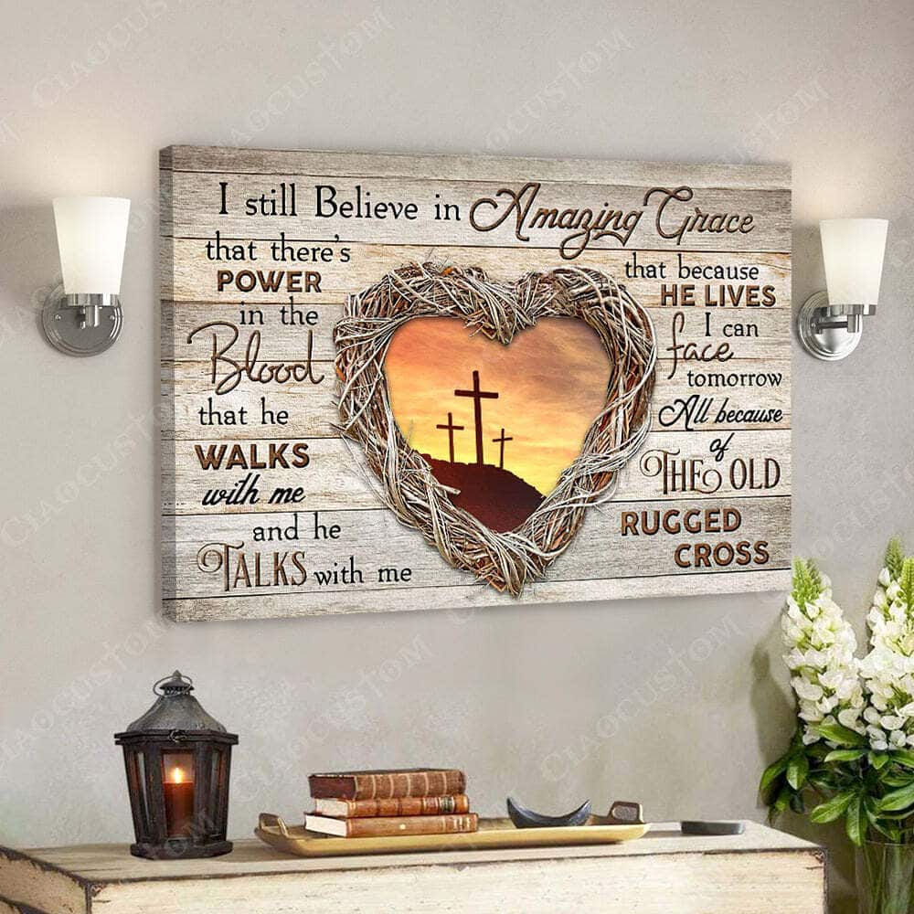 I Sill Believe In Amazing Grace 22 Jesus Christ Jesus Bible Verse Scripture Canvas Wall Art I Sill Believe In Amazing Grace 22 Jesus Christ Jesus Bible Verse Scripture Canvas Wall Art