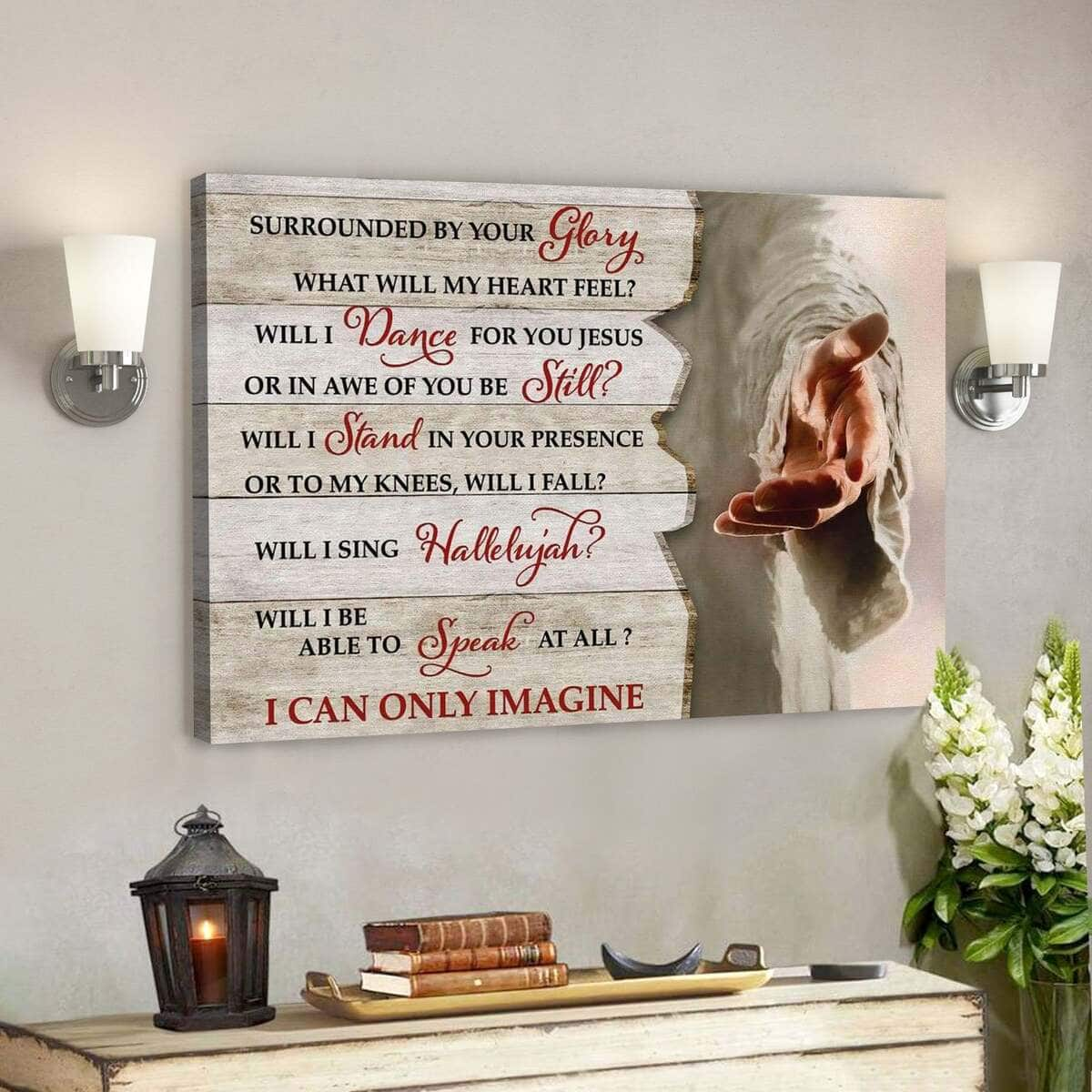 I Can Only Imagine Jesus Hands Christian Canvas Wall Art