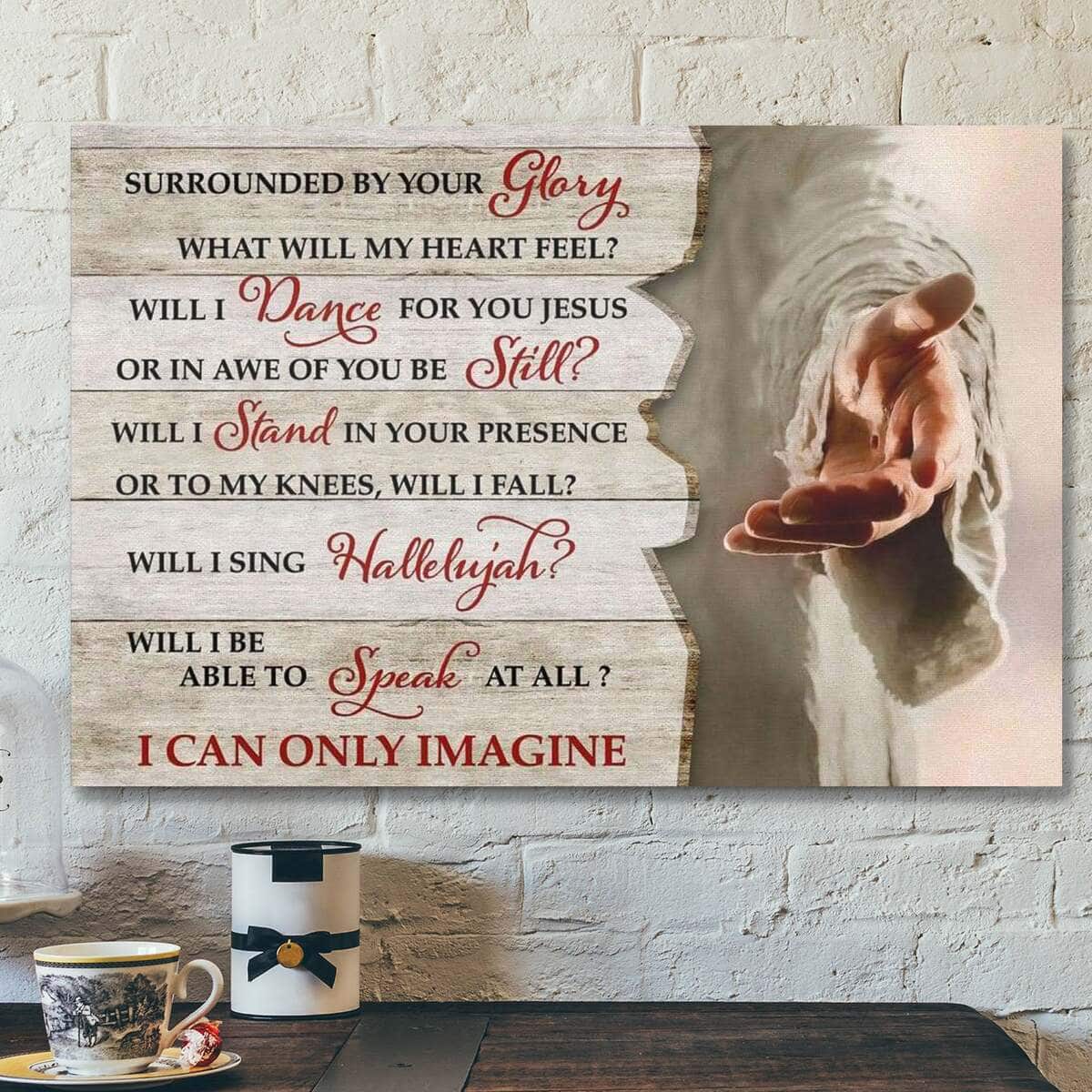 I Can Only Imagine Jesus Hands Christian Canvas Wall Art I Can Only Imagine Jesus Hands Christian Canvas Wall Art