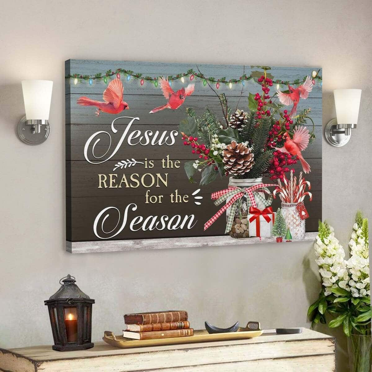 Jesus Is The Reason For The Season Christmas Cardinal Bird Christmas Canvas Wall Art