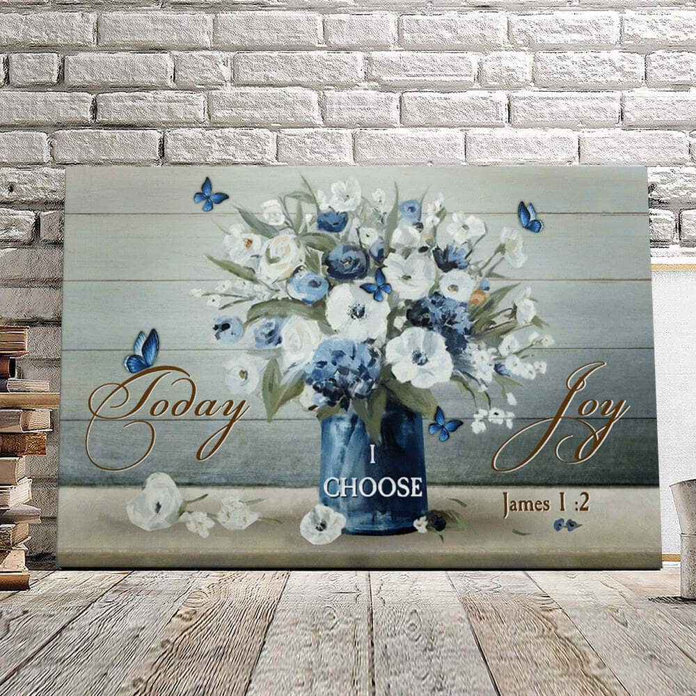 Today I Choose Joy James 12 Butterfly And Flower Christian Faith Bible Verse Canvas Wall Art