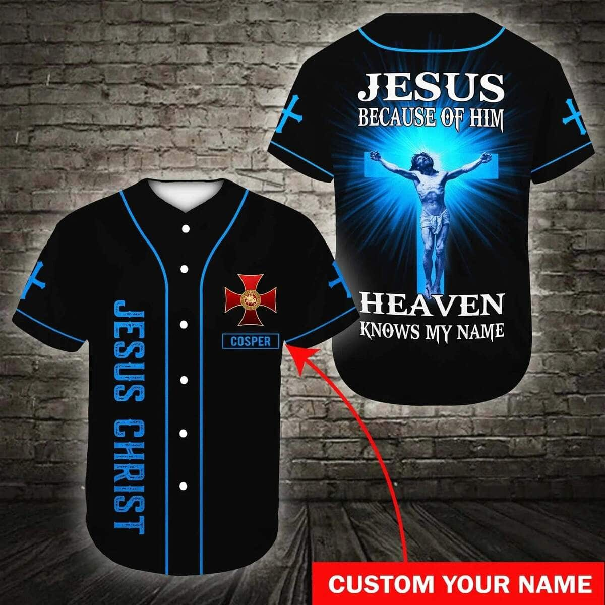 Customize Personalized Cross Because Of Him Heaven Knows My Name Baseball Jersey