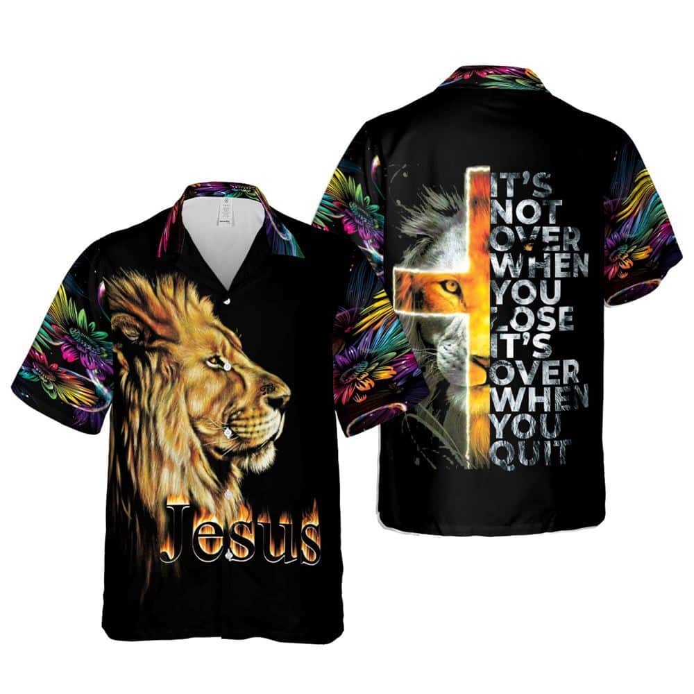 It's Not Over When You Lose Jesus Religious Christian Hawaiian Shirt It's Not Over When You Lose Jesus Religious Christian Hawaiian Shirt