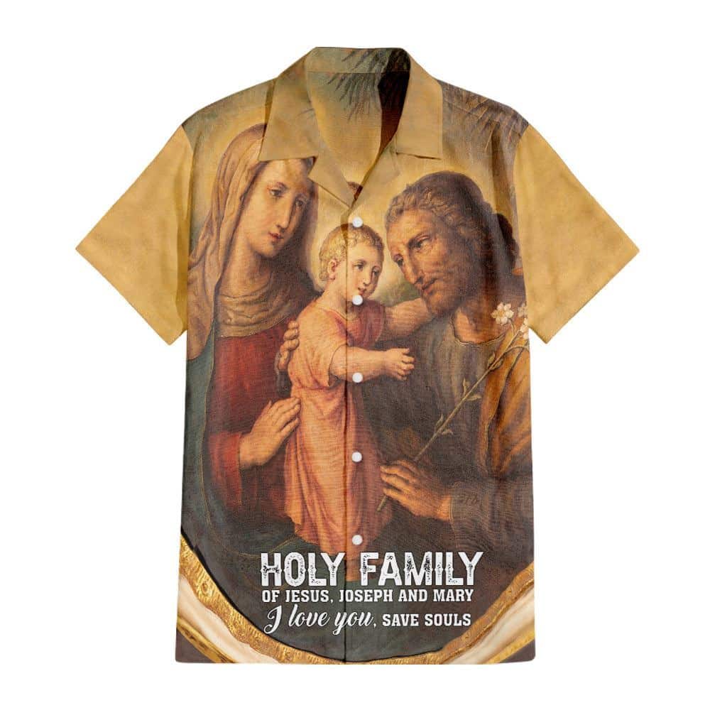 Holy Family Of Jesus Joseph And Mary Religious Christian Hawaiian Shirt Holy Family Of Jesus Joseph And Mary Religious Christian Hawaiian Shirt