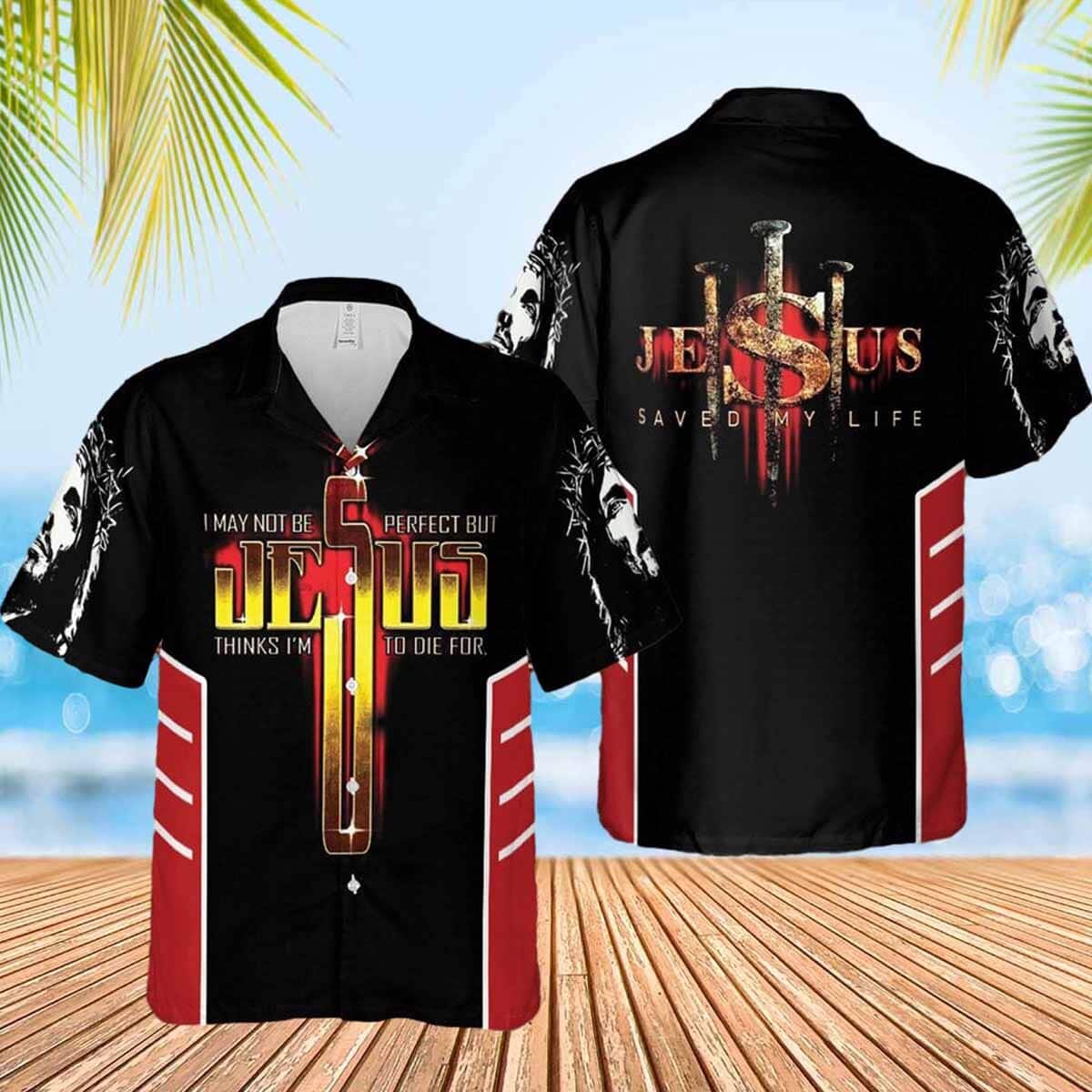 Jesus Lion I May Not Be Perfect Cross Jesus Saved My Life Christian Hawaiian Shirt Jesus Lion I May Not Be Perfect Cross Jesus Saved My Life Christian Hawaiian Shirt