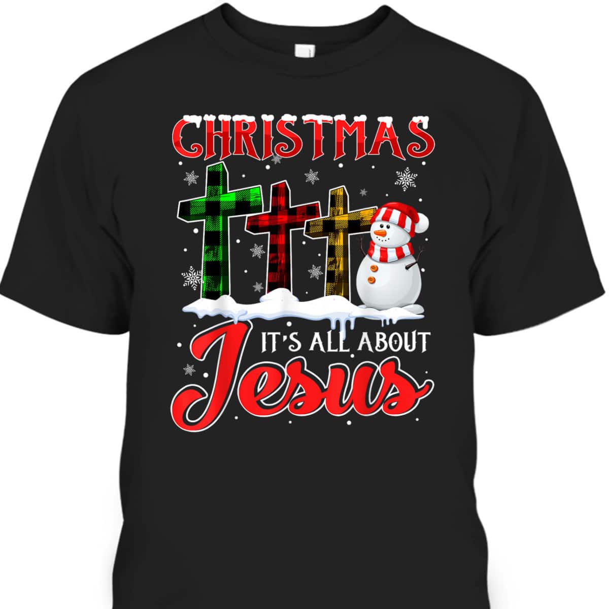 Christmas It's All About Jesus Xmas Snowman Cross Christian T-Shirt Christmas It's All About Jesus Xmas Snowman Cross Christian T-Shirt