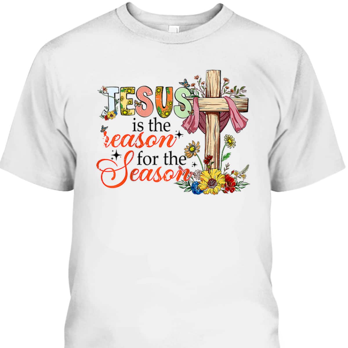 Christmas Xmas Christian Jesus The Reason Holiday Season T-Shirt Christmas Xmas Christian Jesus The Reason Holiday Season T-Shirt