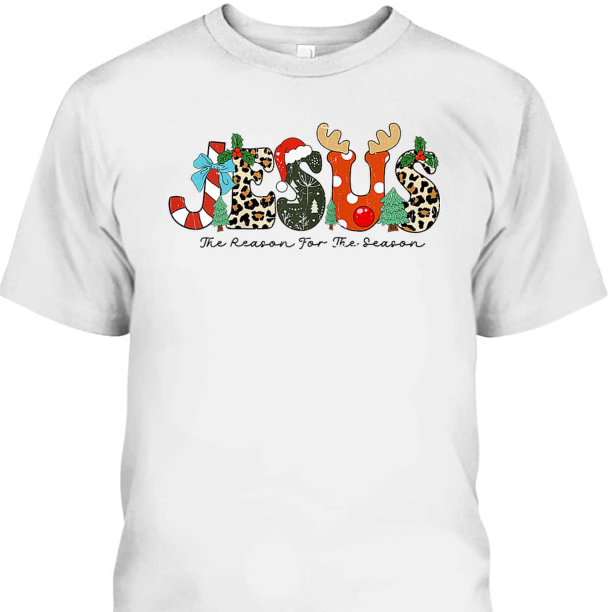 Christian Jesus The Reason For The Season Xmas Holiday Christmas T-Shirt Christian Jesus The Reason For The Season Xmas Holiday Christmas T-Shirt