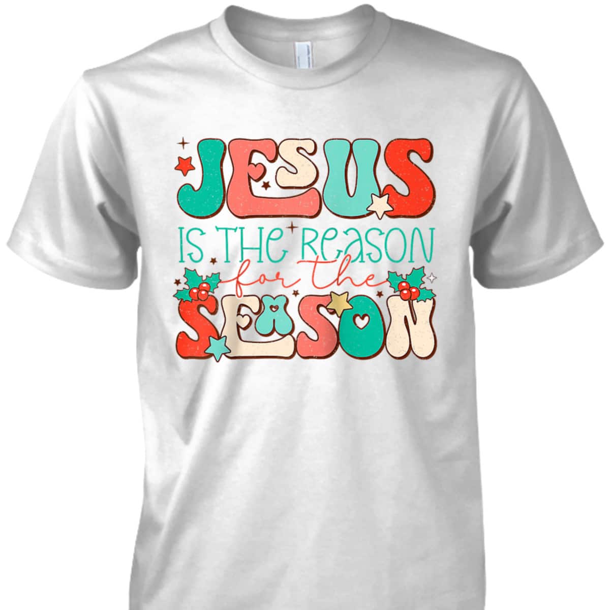 Holiday Season Christmas Christian Jesus The Reason Xmas T-Shirt