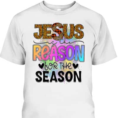 Jesus The Reason Christian Xmas Holiday Season Christmas T-Shirt