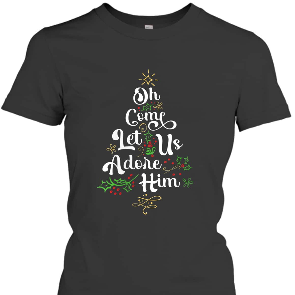 Oh Come Let Us Adore Him Jesus Christian Christmas T-Shirt