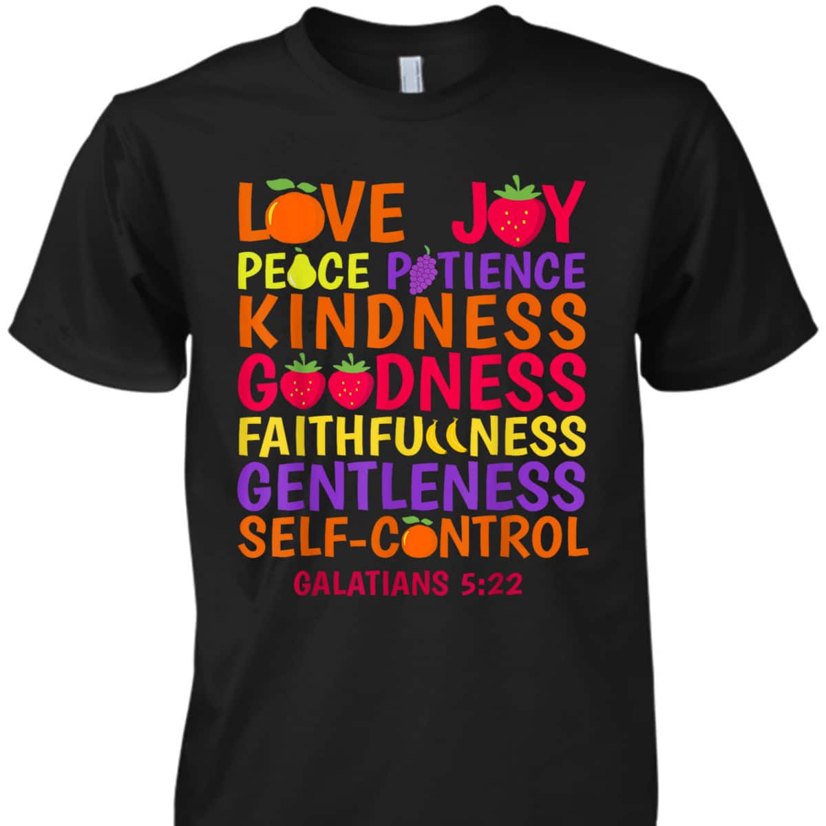 Fruit Of The Spirit Galatians 522 Bible Verse Christian T-Shirt Fruit Of The Spirit Galatians 522 Bible Verse Christian T-Shirt