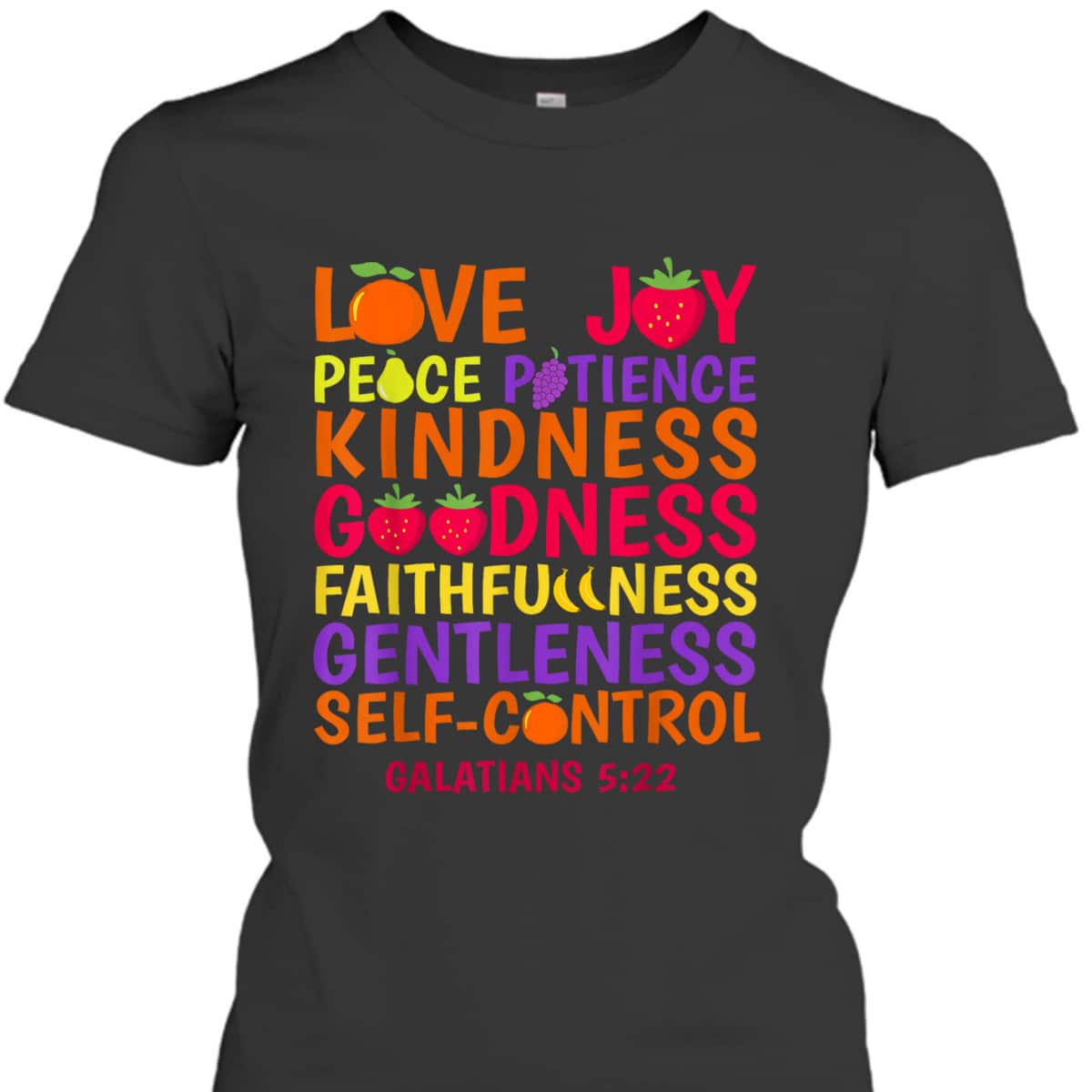 Fruit Of The Spirit Galatians 522 Bible Verse Christian T-Shirt Fruit Of The Spirit Galatians 522 Bible Verse Christian T-Shirt
