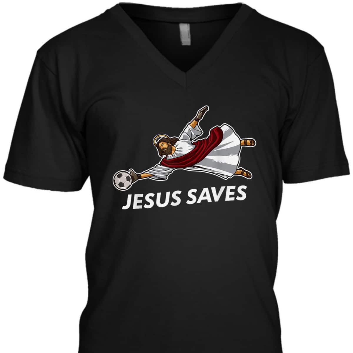 Jesus Saves Funny Christian Soccer Goalie T-Shirt Jesus Saves Funny Christian Soccer Goalie T-Shirt