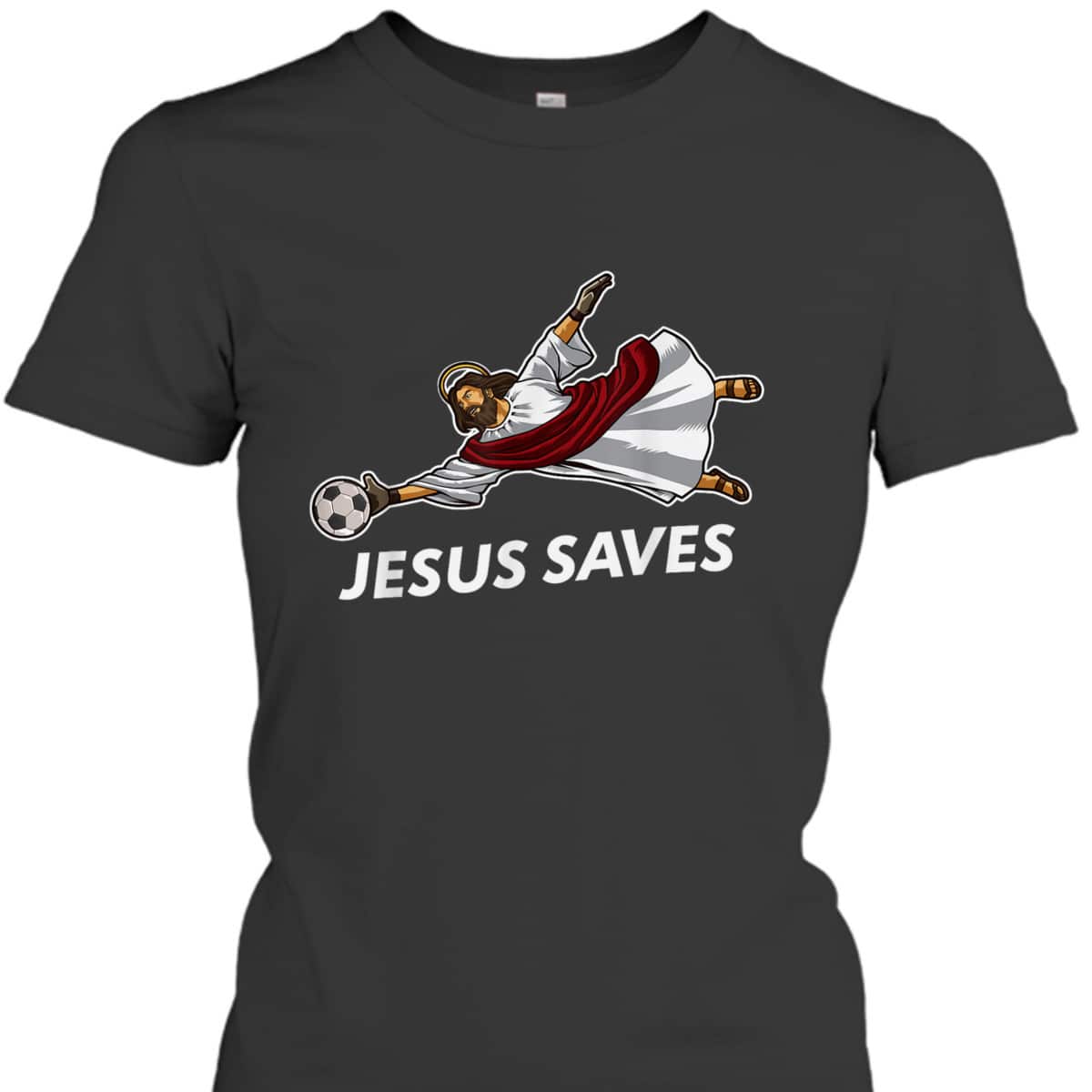 Jesus Saves Funny Christian Soccer Goalie T-Shirt Jesus Saves Funny Christian Soccer Goalie T-Shirt