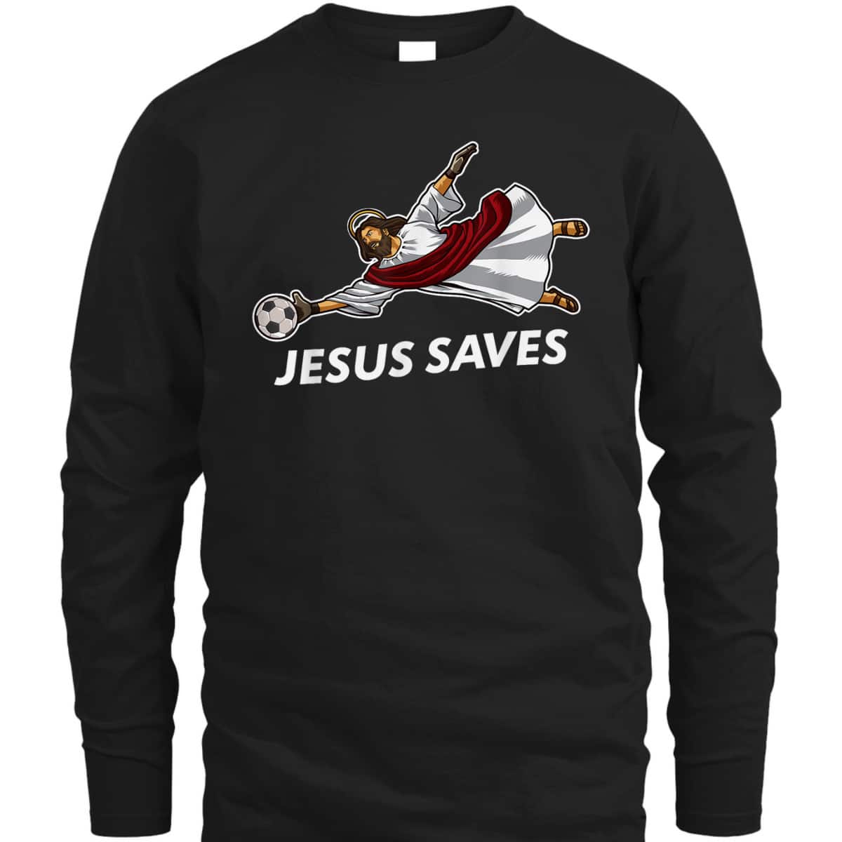 Jesus Saves Funny Christian Soccer Goalie T-Shirt Jesus Saves Funny Christian Soccer Goalie T-Shirt