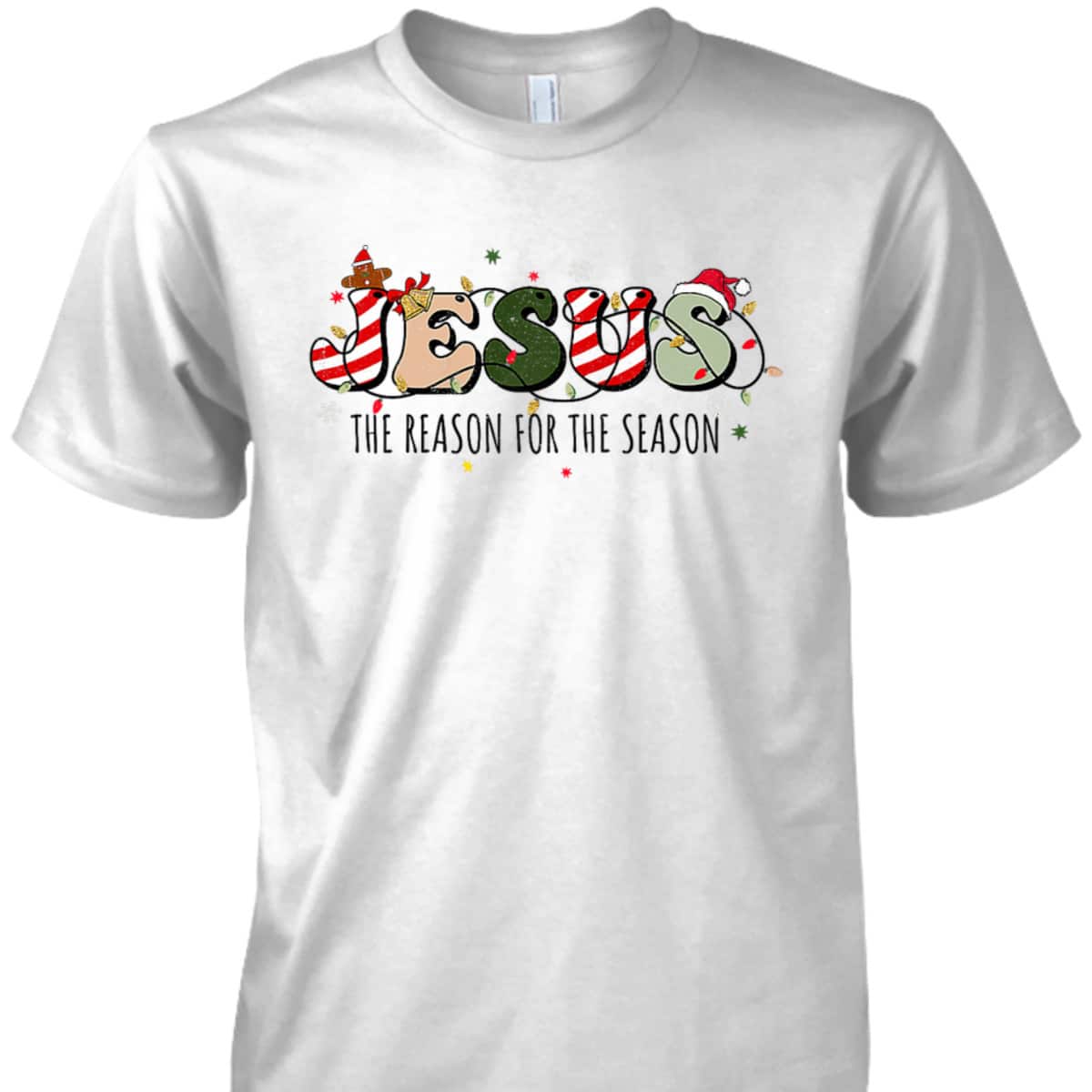 Christian Jesus The Reason Holiday Season Christmas Xmas T-Shirt Christian Jesus The Reason Holiday Season Christmas Xmas T-Shirt