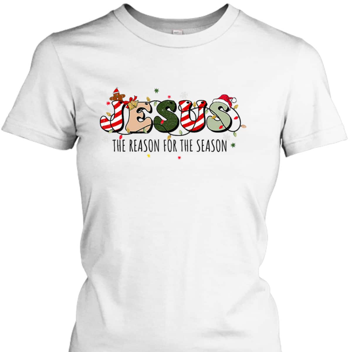 Christian Jesus The Reason Holiday Season Christmas Xmas T-Shirt Christian Jesus The Reason Holiday Season Christmas Xmas T-Shirt
