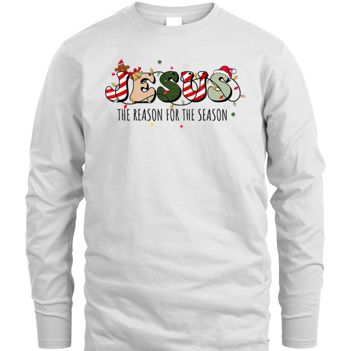 Christian Jesus The Reason Holiday Season Christmas Xmas T-Shirt Christian Jesus The Reason Holiday Season Christmas Xmas T-Shirt