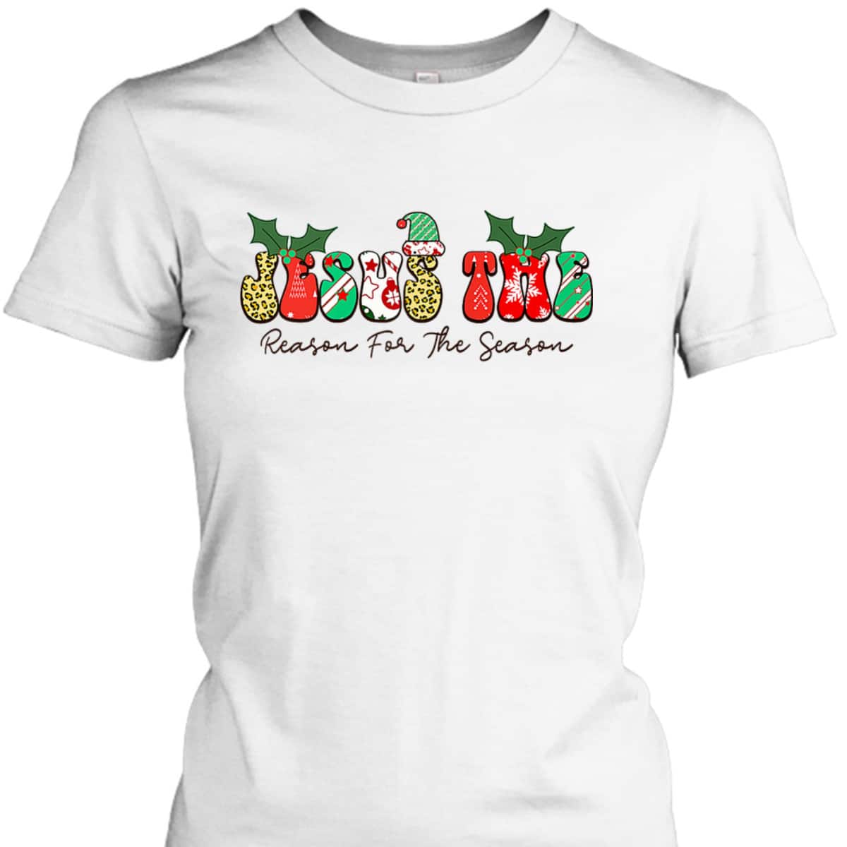 Jesus The Reason For The Season Christian Xmas Holiday Season Christmas Religious T-Shirt Jesus The Reason For The Season Christian Xmas Holiday Season Christmas Religious T-Shirt