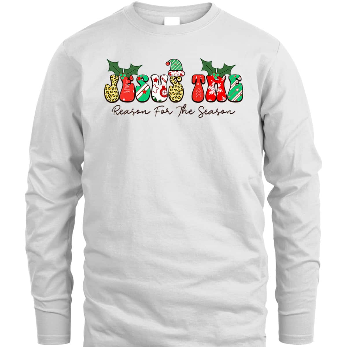 Jesus The Reason For The Season Christian Xmas Holiday Season Christmas Religious T-Shirt Jesus The Reason For The Season Christian Xmas Holiday Season Christmas Religious T-Shirt