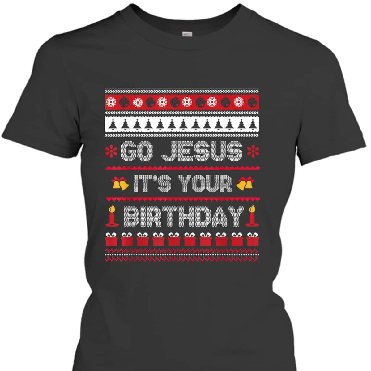 Go Jesus Its Your Birthday Christmas X-Mas Christian T-Shirt