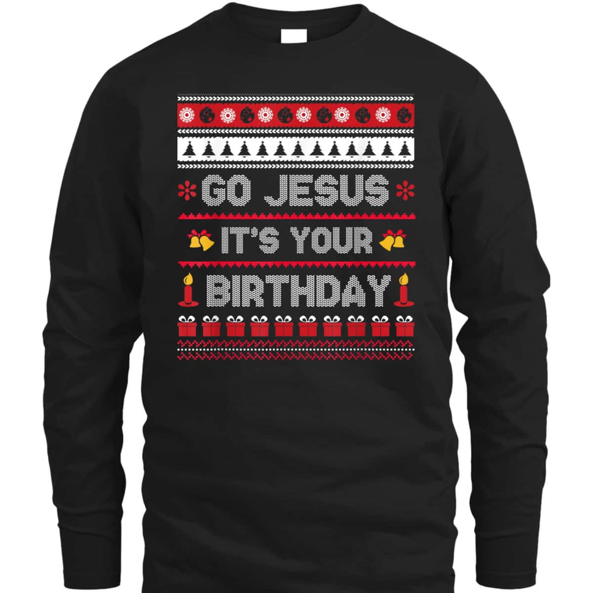 Go Jesus Its Your Birthday Christmas X-Mas Christian T-Shirt