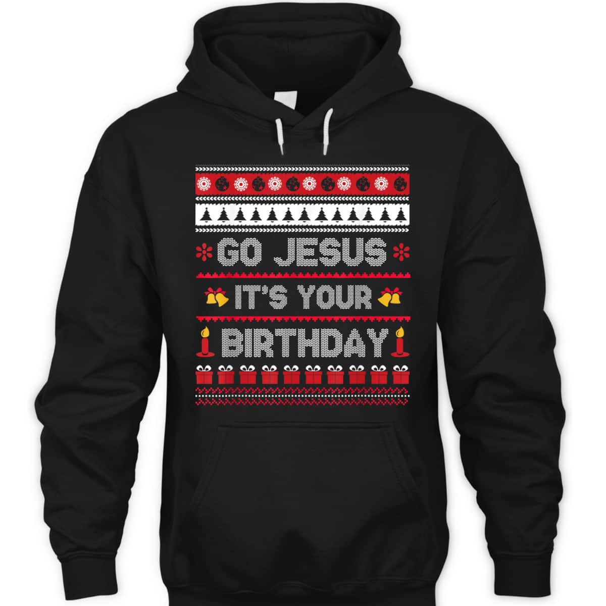 Go Jesus Its Your Birthday Christmas X-Mas Christian T-Shirt Go Jesus Its Your Birthday Christmas X-Mas Christian T-Shirt
