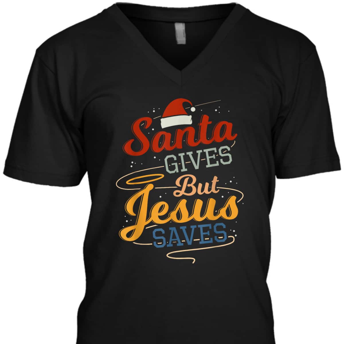 Santa Gives But Jesus Saves Christian Christmas Xmas T-Shirt Santa Gives But Jesus Saves Christian Christmas Xmas T-Shirt