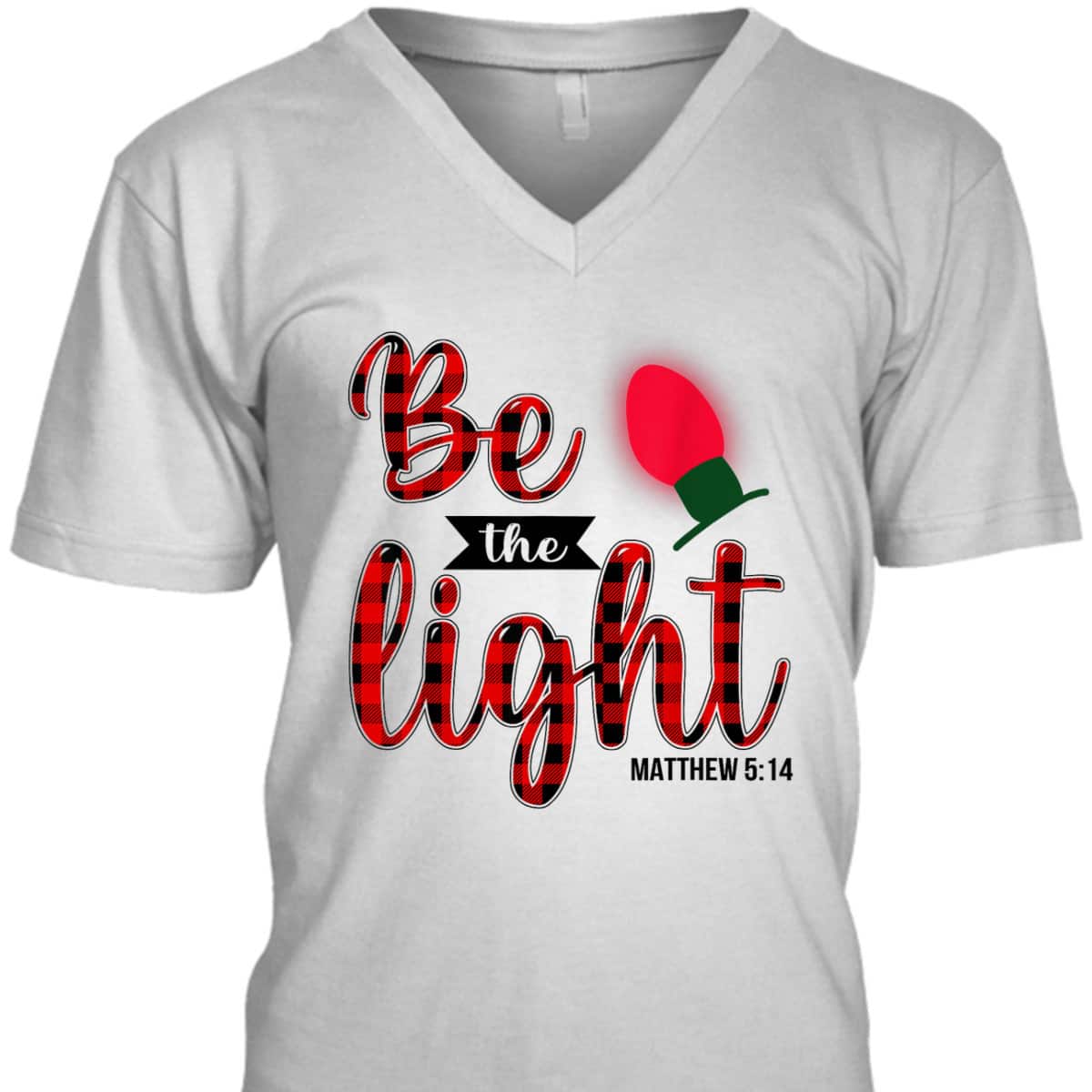 Be The Lights Christian Bible Verse Christmas Lights T-Shirt Be The Lights Christian Bible Verse Christmas Lights T-Shirt