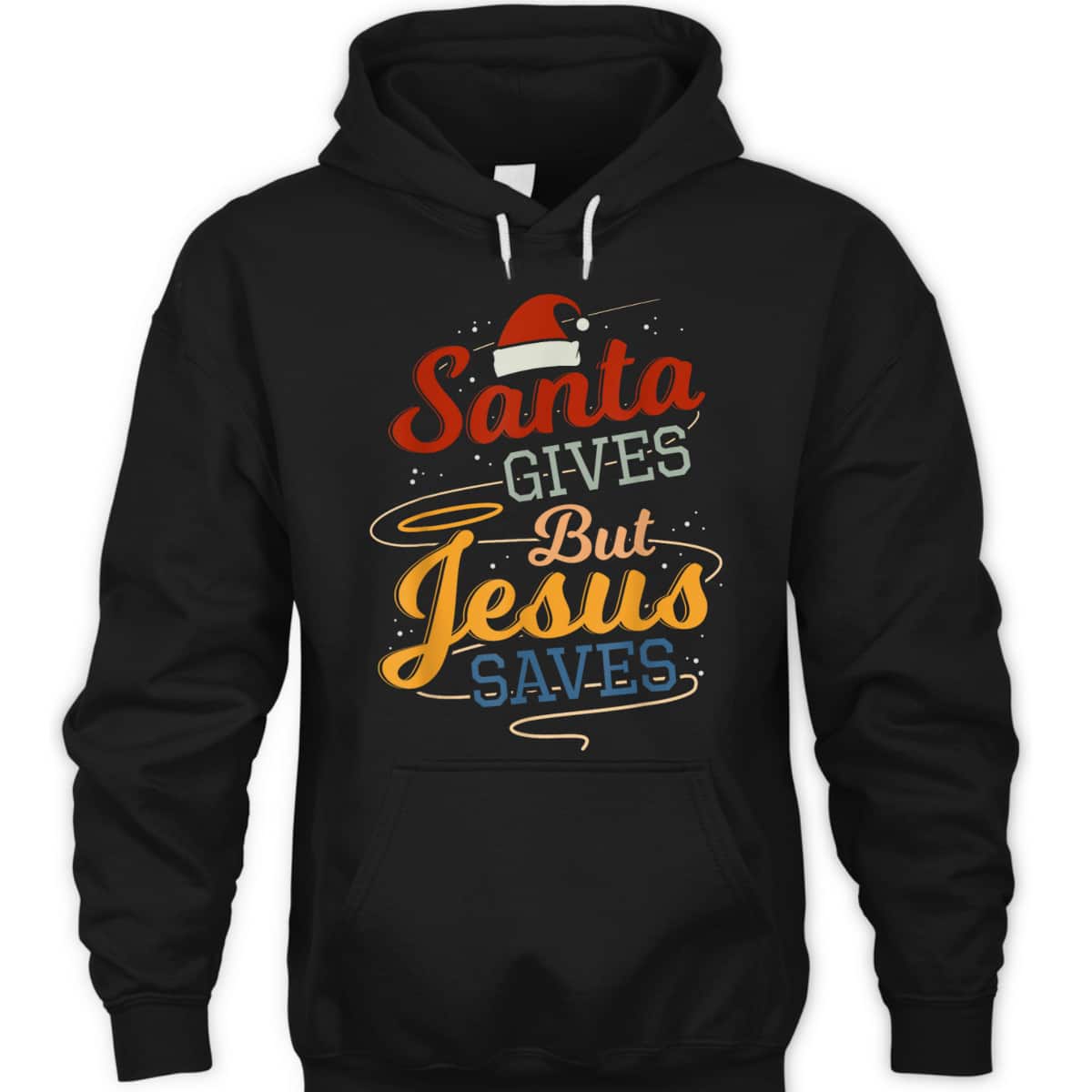 Santa Gives But Jesus Saves Christian Christmas Xmas T-Shirt Santa Gives But Jesus Saves Christian Christmas Xmas T-Shirt